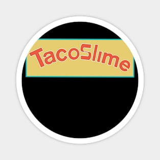 Taco Slime Magnet